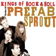 Prefab Sprout : Kings of Rock & Roll - The Best of Prefab Sprout